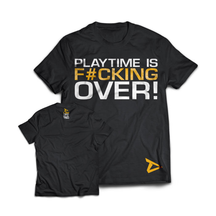 Playtime Is Over T-Shirt