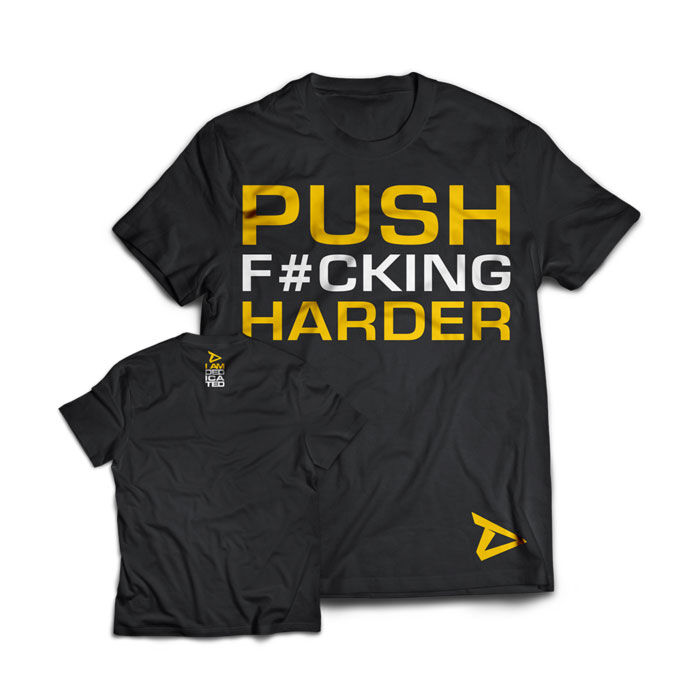 Dedicated T-Shirt Push Harder